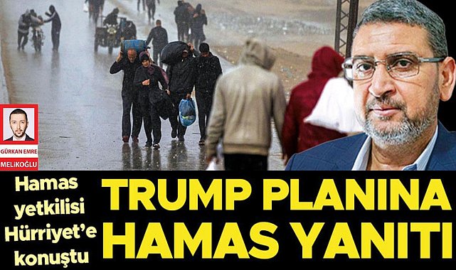 Hamas yetkilisi Hürriyet’e konuştu: ‘Trump’ın önerisi etnik temizlik’